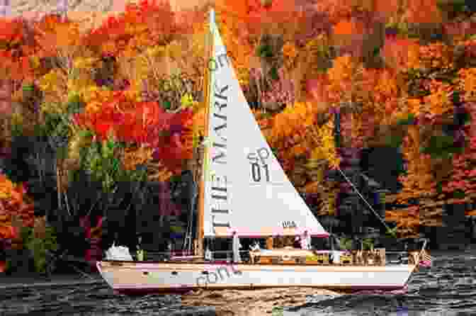 A Sailboat Surrounded By Vibrant Autumn Foliage On The New England Coast A Woman S Guide To The Sailing Lifestyle: The Essentials And Fun Of Sailing Off The New England Coast