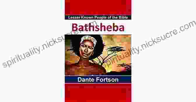 Bathsheba's Enduring Legacy Lesser Known People Of The Bible: Bathsheba