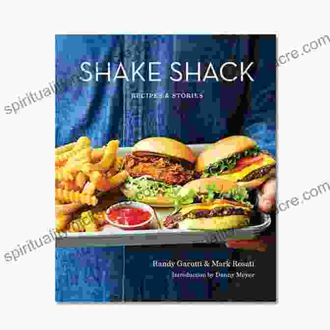 Shake Shack Cookbook Cover Shake Shack: Recipes Stories: A Cookbook
