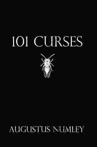 101 Curses: Curses For All Occasions (Occult Exploration Series)