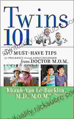 Twins 101: 50 Must Have Tips For Pregnancy Through Early Childhood From Doctor M O M