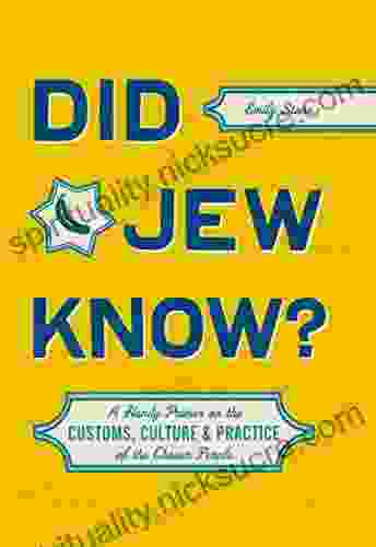 Did Jew Know?: A Handy Primer On The Customs Culture Practice Of The Chosen People