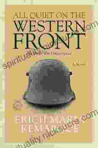 All Quiet On The Western Front: A Novel