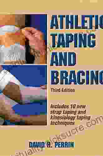 Athletic Taping And Bracing David H Perrin