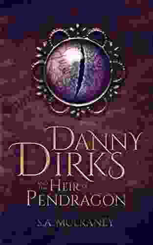 Danny Dirks And The Heir Of Pendragon (Danny Dirks Saga 1)