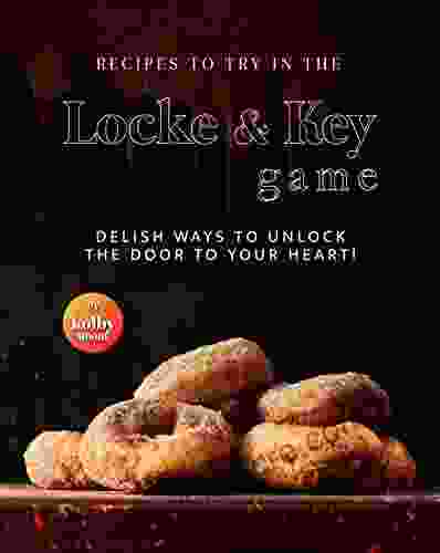 Recipes To Try In The Locke Key Game: Delish Ways To Unlock The Door To Your Heart
