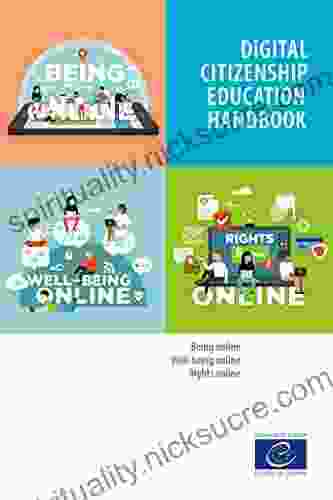 Digital Citizenship Education Handbook: Being Online Well Being Online And Rights Online