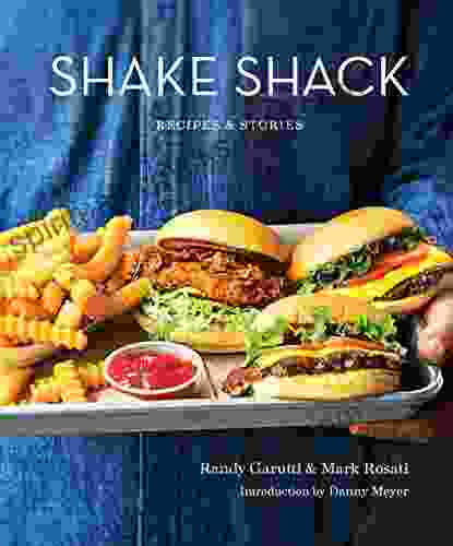 Shake Shack: Recipes Stories: A Cookbook