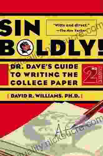 Sin Boldly : Dr Dave S Guide To Acing The College Paper
