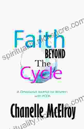 Faith Beyond The Cycle: A Devotional Journal For Women With PCOS