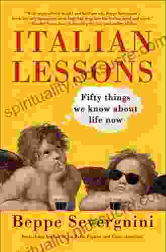 Italian Lessons: Fifty Things We Know About Life Now