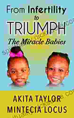 From Infertility To Triumph: The Miracle Babies