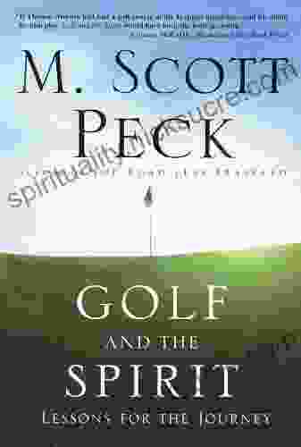 Golf And The Spirit: Lessons For The Journey