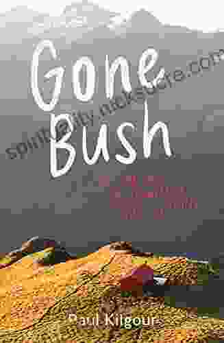 Gone Bush Paul Kilgour