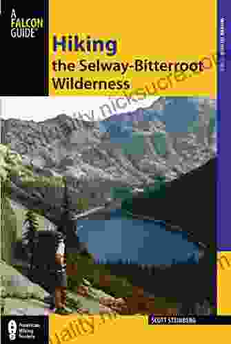 Hiking The Selway Bitterroot Wilderness (Regional Hiking Series)