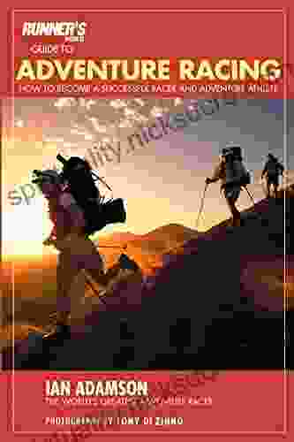 Runner S World Guide To Adventure Racing: How To Become A Successful Racer And Adventure Athlete