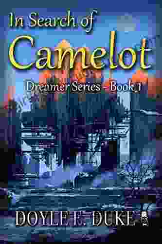 In Search Of Camelot: Dreamers 1 (Dreamer 1)