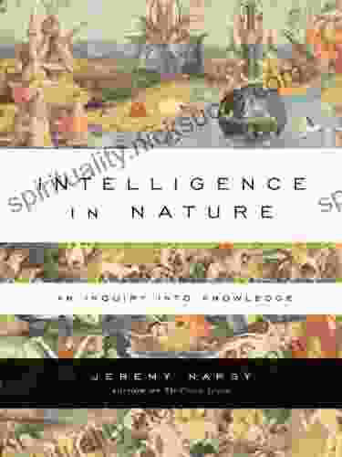 Intelligence In Nature Jeremy Narby