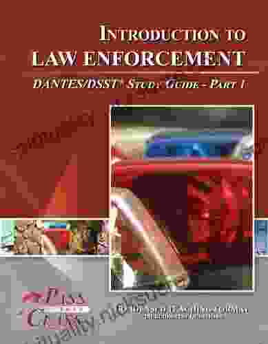 Introduction To Law Enforcement DANTES / DSST Test Study Guide Pass Your Class Part 1