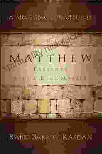 Matthew: Presents Yeshua King Messiah