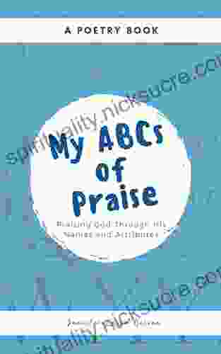 My ABCs Of Praise: A Poetry Of Praise