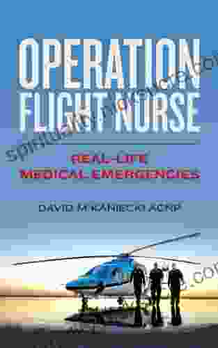 Operation Flight Nurse: Real Life Medical Emergencies