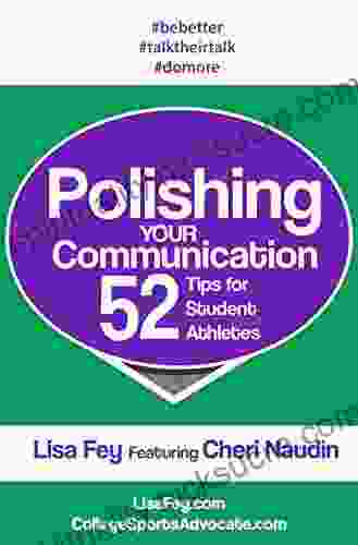 Polishing Your Communication: 52 Tips For Student Athletes