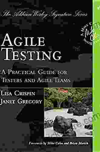 Agile Testing: A Practical Guide For Testers And Agile Teams (Addison Wesley Signature (Cohn))