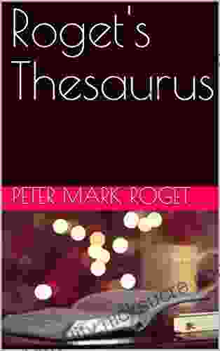 Roget S Thesaurus Peter Mark Roget