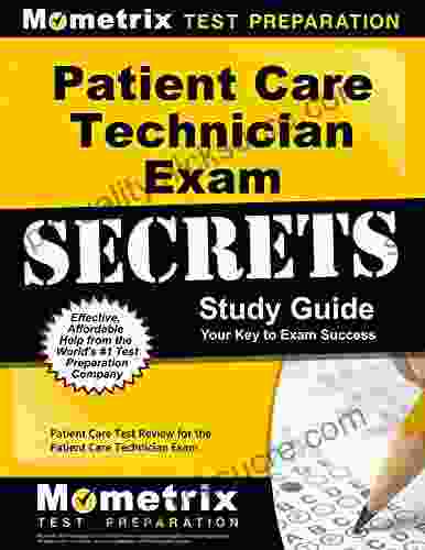 Patient Care Technician Exam Secrets Study Guide: Test Review For The Patient Care Technician Exam