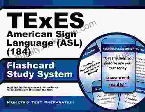 TExES (184) American Sign Language (ASL) Exam Flashcard Study System: TExES Test Practice Questions Review For The Texas Examinations Of Educator Standards