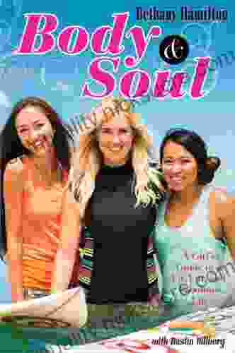 Body And Soul: A Girl S Guide To A Fit Fun And Fabulous Life