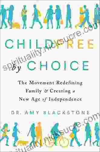 Childfree By Choice: The Movement Redefining Family And Creating A New Age Of Independence
