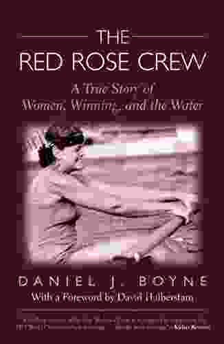 Red Rose Crew: A True Story Of Women Winning And The Water