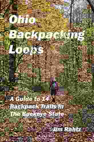 Ohio Backpacking Loops: A Guide To 14 Backpack Trails In The Buckeye State