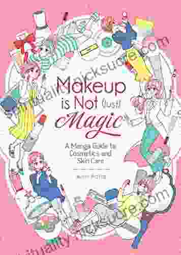 Makeup Is Not (Just) Magic: A Manga Guide To Cosmetics And Skin Care