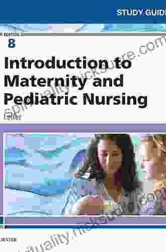 Study Guide For Introduction To Maternity And Pediatric Nursing E