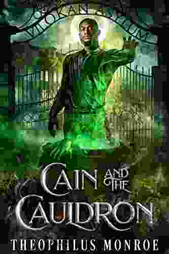Cain And The Cauldron: A Werewolf Urban Fantasy (The Vilokan Asylum Of The Magically And Mentally Deranged)