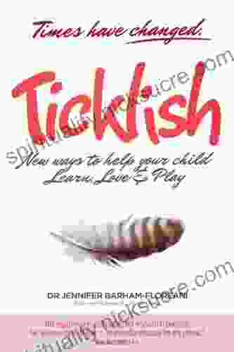 Ticklish New Ways To Help Your Child Learn Love Play