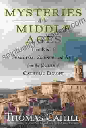 Mysteries Of The Middle Ages: And The Beginning Of The Modern World (Hinges Of History 5)