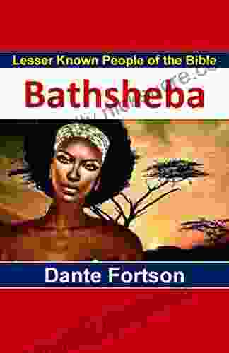Lesser Known People Of The Bible: Bathsheba