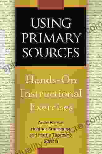 Using Primary Sources: Hands On Instructional Exercises
