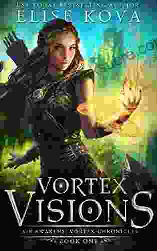 Vortex Visions (Air Awakens: Vortex Chronicles 1)