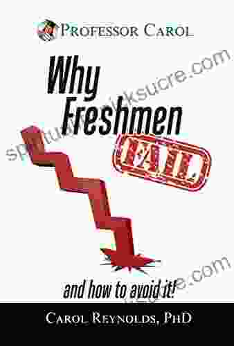 Why Freshmen Fail: And How To Avoid It