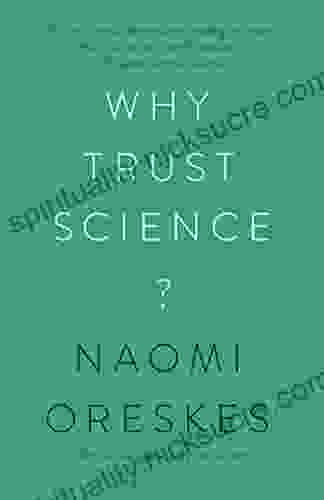Why Trust Science? (The University Center For Human Values 55)